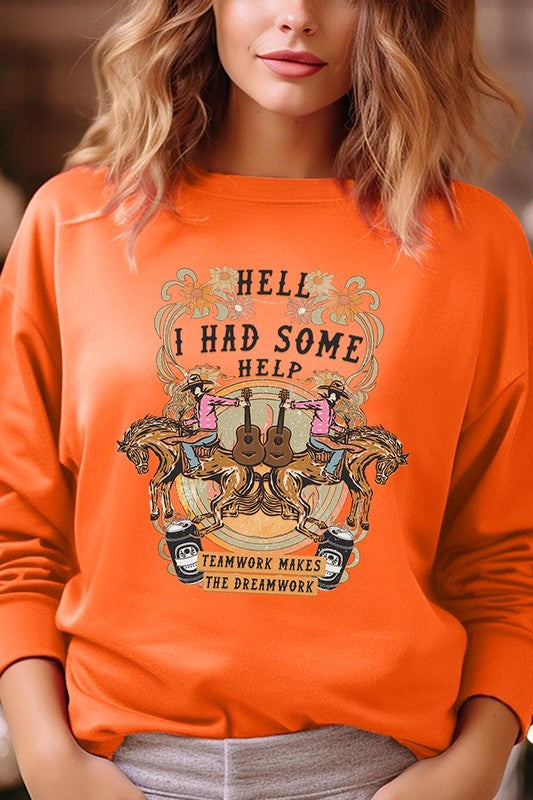 Hell I Had Some Help Graphic Sweatshirt