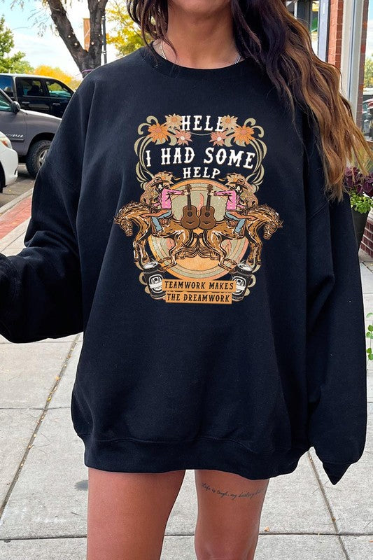 Hell I Had Some Help Graphic Sweatshirt